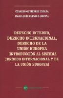 Derecho Interno, Derecho Internacional, Derecho De La Union Europea (Introduccion Al Sistema Juridic