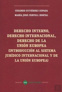 Bertrand.pt - Derecho Interno, Derecho Internacional, Derecho De La Union Europea (Introduccion Al Sistema Juridic