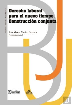Bertrand.pt - Derecho Laboral Para El Nuevo Tiempo. Construcción Conjunta