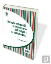 Derecho Mercantil. El Empresario Individual Y Las Sociedades