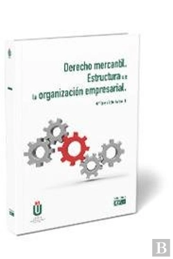 Bertrand.pt - Derecho Mercantil. Estructura De La Organización Empresarial