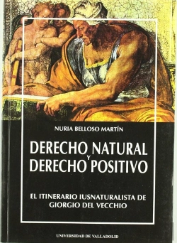 Bertrand.pt - Derecho Natural Y Derecho Positivo. El Itinerario Iusnaturalista De Giorgio Del Vecchio