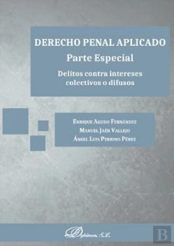 Bertrand.pt - Derecho Penal Aplicado. Parte Especial. Delitos Contra Intereses Colectivos O Difusos