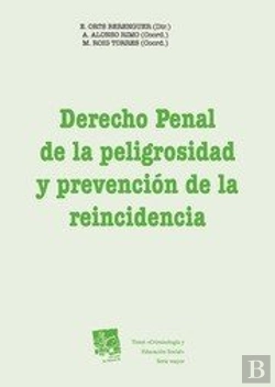 Bertrand.pt - Derecho Penal De La Peligrosidad Y Prevención De La Reincidencia