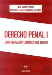 Derecho Penal I Configuracion Juridica Del Delito