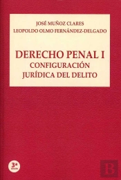 Derecho Penal I Configuracion Juridica Del Delito