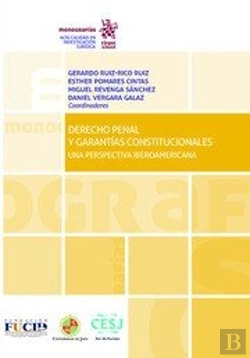 Bertrand.pt - Derecho Penal Y Garantías Constitucionales. Una Perspectiva Iberoamericana