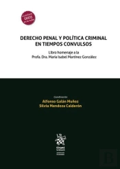 Derecho Penal Y Politica Criminal En Tiempos Convulsos