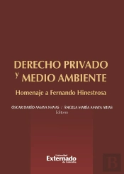 Derecho Privado Y Medio Ambiente: Homenaje A Fernando Hinestrosa