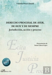 Derecho Procesal De Ayer De Hoy Y De Siempre