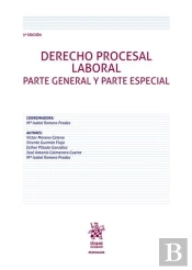 Derecho Procesal Laboral. Parte General Y Parte Especial 3ª Edicion