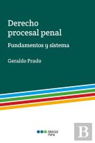 Derecho Procesal Penal. Fundamentos Y Sistema