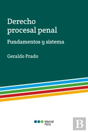 Derecho Procesal Penal. Fundamentos Y Sistema