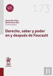 Derecho, Saber Y Poder En Y Despues De Foucault