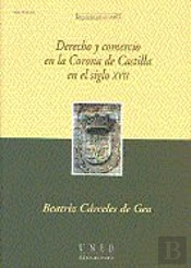 Derecho Y Comercio En La Corona De Castilla En El Siglo Xvii