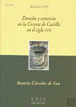 Bertrand.pt - Derecho Y Comercio En La Corona De Castilla En El Siglo Xvii