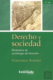 Derecho Y Sociedad. Elementos De Sociología Del Derecho, 2.ª Ed.