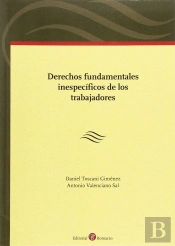 Derechos Fundamentales Inespecíficos De Los Trabajadores