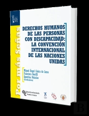 Derechos Humanos De Las Personas Con Discapacidad: La Convención Internacional De Las Naciones Unida