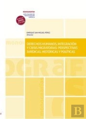 Derechos Humanos Integracion Y Crisis Migratorias: Perspect
