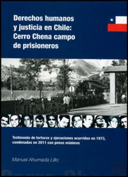 Bertrand.pt - Derechos Humanos Y Justicia En Chile: Cerro Chena Campo De Prisioneros