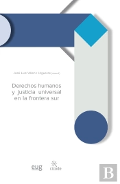 Derechos Humanos Y Justicia Universal En La Frontera Sur