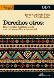 Derechos Otros Experiencias Juridicas Desde Una Mirada Crit