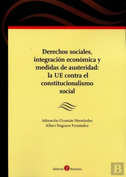 Bertrand.pt - Derechos Sociales, Integración Económica Y Medidas De Austeridad: La Ue Contra El Constitucionalismo