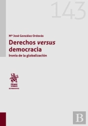 Derechos Versus Democracia Ironia De La Globalizacion