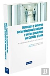 Derechos Y Deberes Del Profesional Sanitario Y De Los Pacientes De Castilla Y Leon