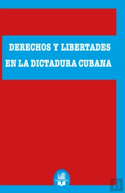 Bertrand.pt - Derechos Y Libertades En La Dictadura Cubana
