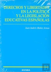 Derechos Y Libertades En La Política Y La Legislación Educativas Españolas