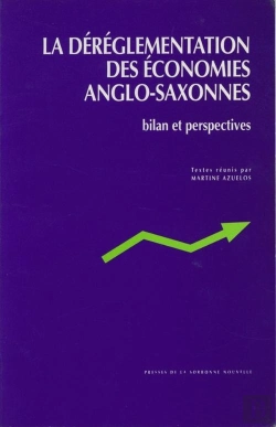 Bertrand.pt - Dérèglementation Des Économies Anglo-Saxonnes (La). Bilan Et Perspectives
