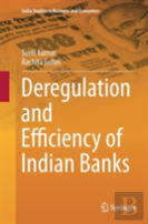 Deregulation And Efficiency Of Indian Banks