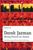 Derek Jarman - Moving Pictures Of A Painter