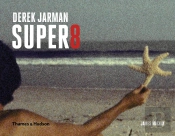 Derek Jarman'S Super 8
