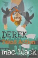 Derek Takes Action