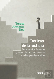 Derivas De La Justicia. Tutela De Los Derechos Y Solucion De Controversias En Ti