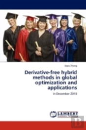 Derivative-Free Hybrid Methods In Global Optimization And Applications