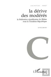 Derive Des Moderes (La) Federation Republicaine Du Rho