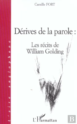 Bertrand.pt - Derives De La Parole : Les Recits De William Golding