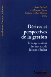 Dérives Et Perspectives De La Gestion : Échanges Autour Des Travaux De Julienne Brabet