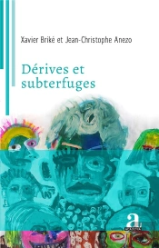 Dérives Et Subterfuges