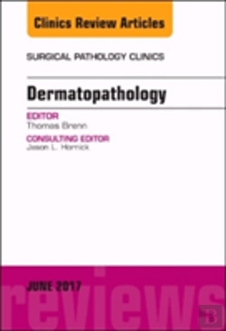 Bertrand.pt - Dermatopathology, An Issue Of Surgical Pathology Clinics