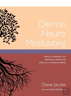 Bertrand.pt - Dermo Neuro Modulating: Manual Treatment For Peripheral Nerves And Especially Cutaneous Nerves