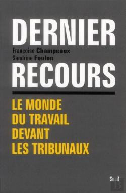 Bertrand.pt - Dernier Recours ; Le Monde Du Travail Devant Les Tribunaux