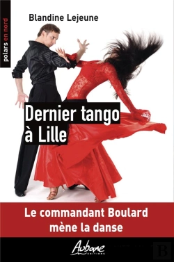 Bertrand.pt - Dernier Tango À Lille : Le Commandant Boulard Mène La Danse