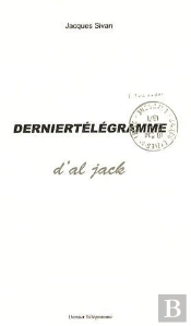 Dernier Telegramme D'Al Jack - Quotidien Culturel Subventionne Par Le Ministere De La Medecine Legal