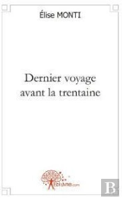 Dernier Voyage Avant La Trentaine