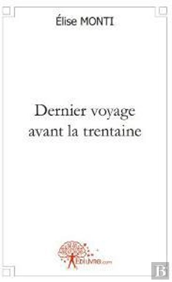 Bertrand.pt - Dernier Voyage Avant La Trentaine